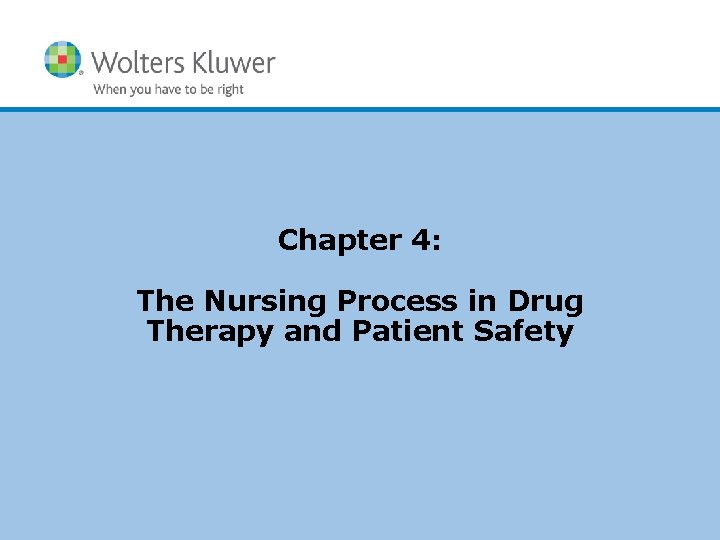Chapter 4 The Nursing Process in Drug Therapy