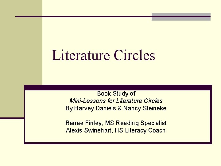 Literature Circles Book Study of Mini-Lessons for Literature Circles By Harvey Daniels & Nancy