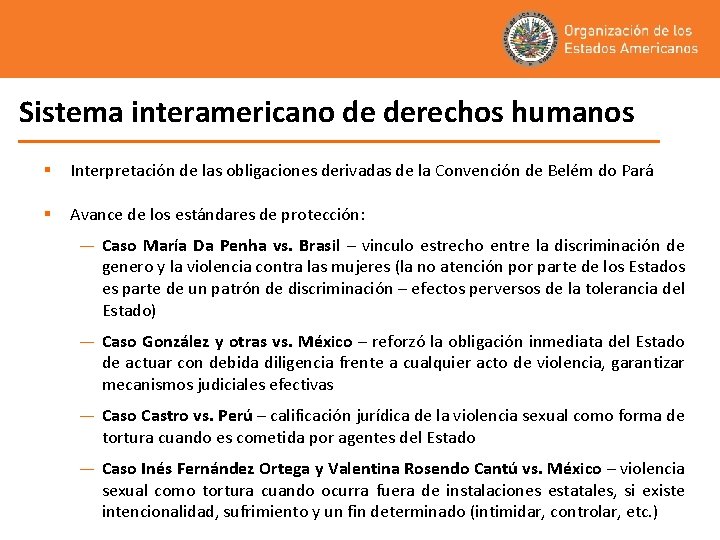 Sistema interamericano de derechos humanos § Interpretación de las obligaciones derivadas de la Convención