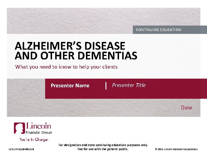 CONTINUING EDUCATION ALZHEIMER’S DISEASE AND OTHER DEMENTIAS What you need to know to help