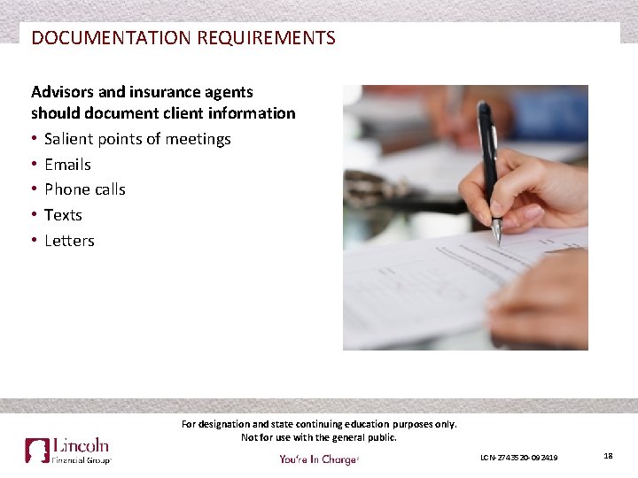 DOCUMENTATION REQUIREMENTS Advisors and insurance agents should document client information • Salient points of