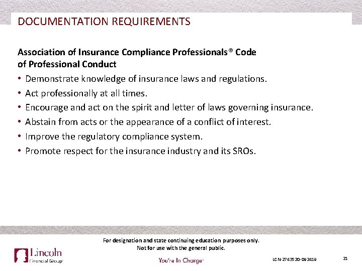 DOCUMENTATION REQUIREMENTS Association of Insurance Compliance Professionals® Code of Professional Conduct • Demonstrate knowledge