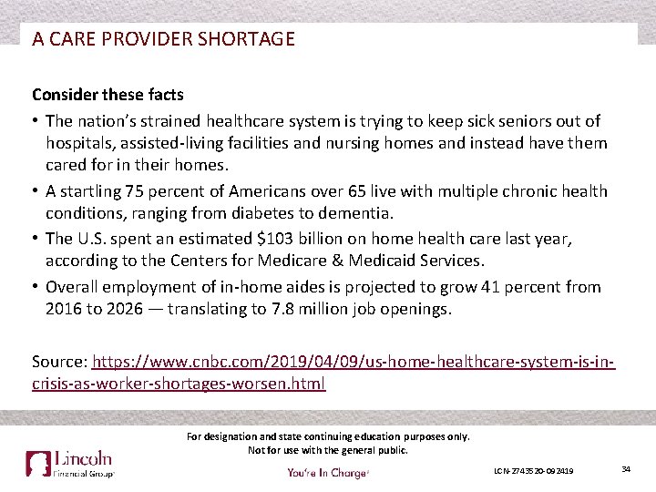 A CARE PROVIDER SHORTAGE Consider these facts • The nation’s strained healthcare system is