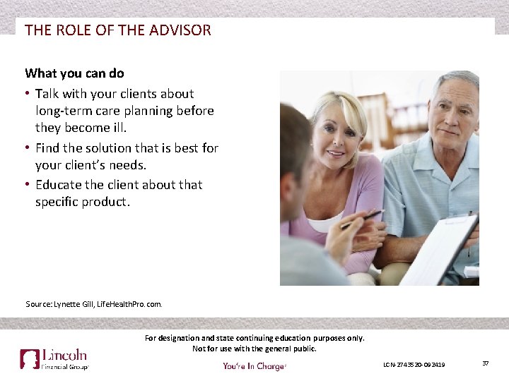 THE ROLE OF THE ADVISOR What you can do • Talk with your clients