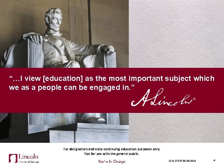 “…I view [education] as the most important subject which we as a people can