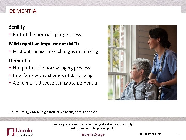 DEMENTIA Senility • Part of the normal aging process Mild cognitive impairment (MCI) •