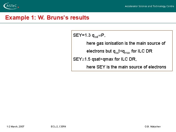 Example 1: W. Bruns’s results SEY=1. 3 qsat P, here gas ionisation is the