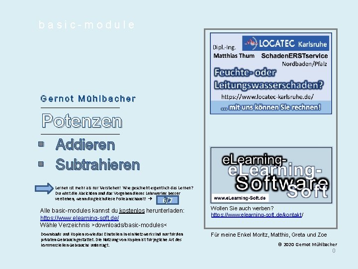 basic-module Gernot Mühlbacher Potenzen § Addieren § Subtrahieren Lernen ist mehr als nur Verstehen!