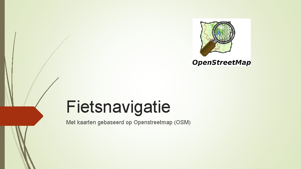 Fietsnavigatie Met kaarten gebaseerd op Openstreetmap (OSM) 