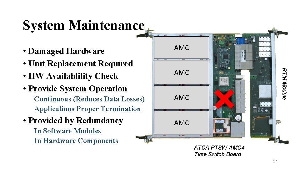 System Maintenance Continuous (Reduces Data Losses) Applications Proper Termination • Provided by Redundancy In