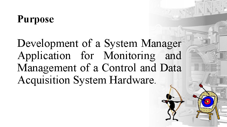 Purpose Development of a System Manager Application for Monitoring and Management of a Control