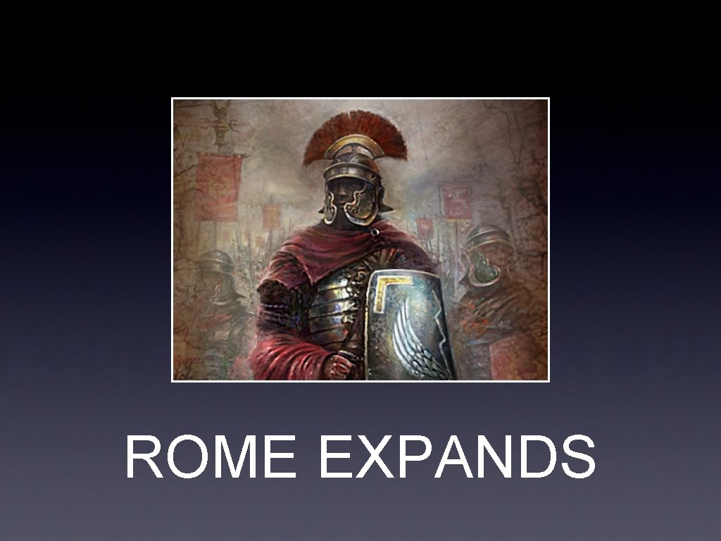 ROME EXPANDS 