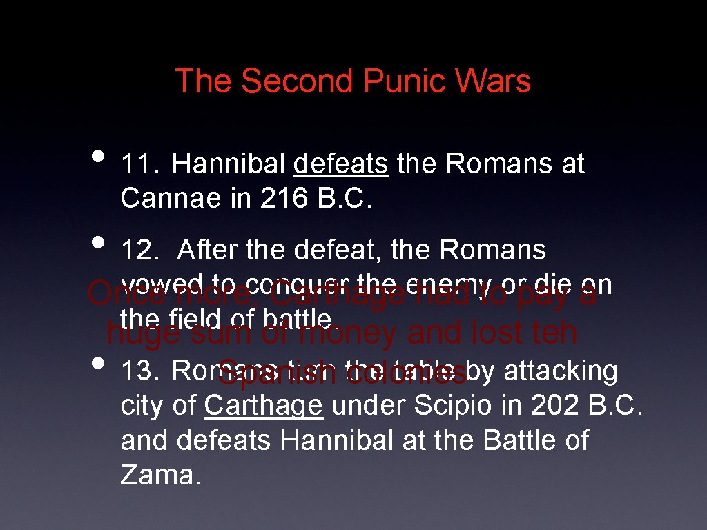 The Second Punic Wars • 11. Hannibal defeats the Romans at Cannae in 216