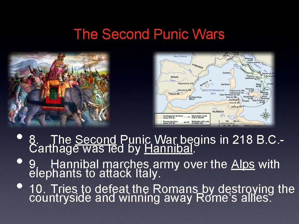 The Second Punic Wars • 8. Carthage The Second Punic War begins in 218