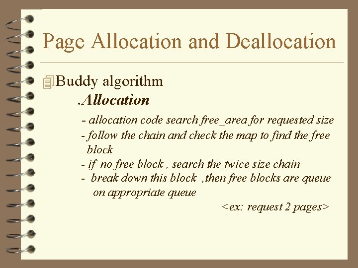 Page Allocation and Deallocation 4 Buddy algorithm . Allocation - allocation code search free_area