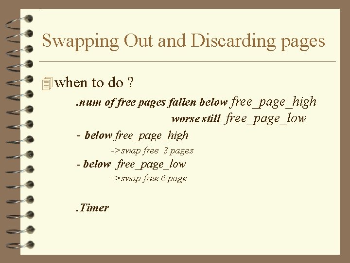 Swapping Out and Discarding pages 4 when to do ? . num of free