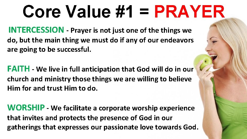 Core Value #1 = PRAYER INTERCESSION - Prayer is not just one of the