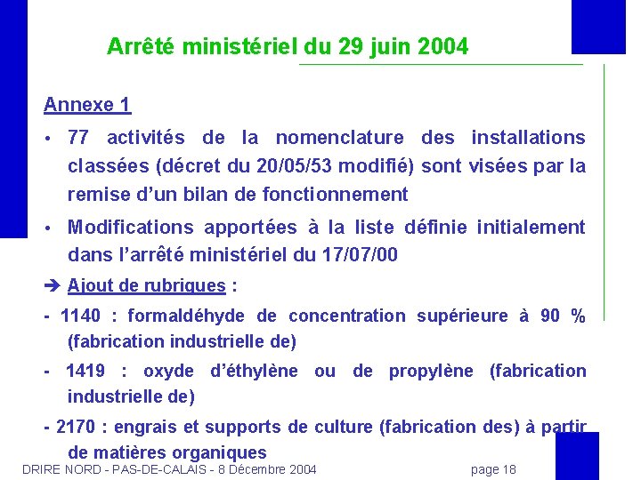 Arrêté ministériel du 29 juin 2004 Annexe 1 77 activités de la nomenclature des