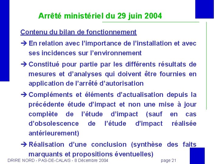 Arrêté ministériel du 29 juin 2004 Contenu du bilan de fonctionnement En relation avec