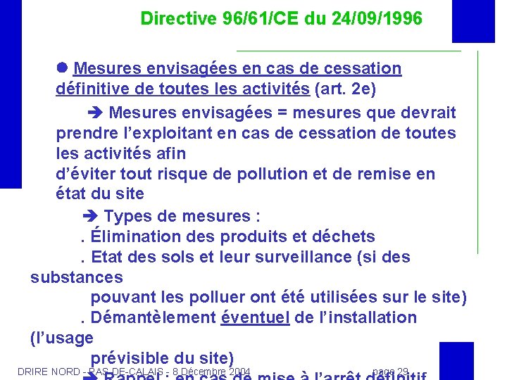 Directive 96/61/CE du 24/09/1996 Mesures envisagées en cas de cessation définitive de toutes les
