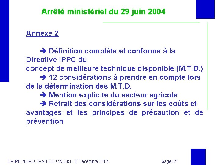 Arrêté ministériel du 29 juin 2004 Annexe 2 Définition complète et conforme à la