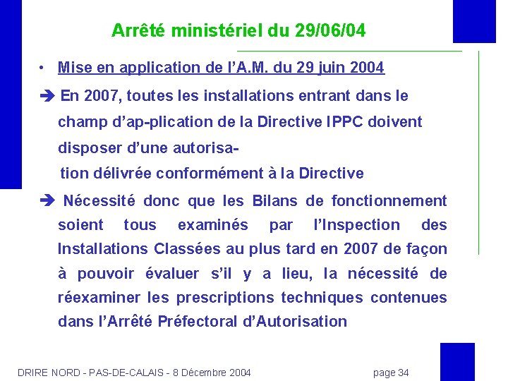 Arrêté ministériel du 29/06/04 • Mise en application de l’A. M. du 29 juin