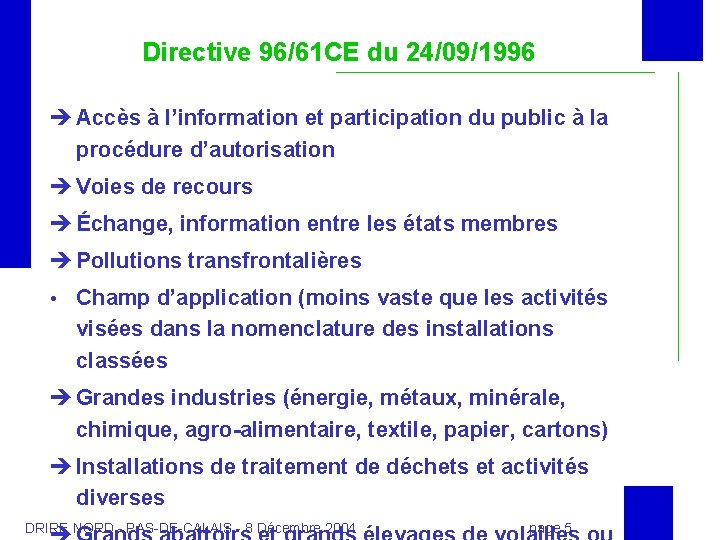 Directive 96/61 CE du 24/09/1996 Accès à l’information et participation du public à la