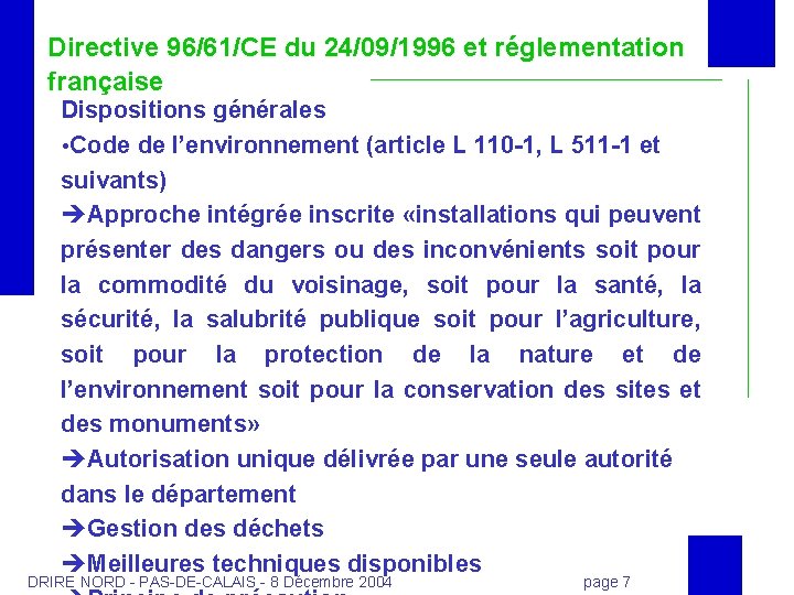 Directive 96/61/CE du 24/09/1996 et réglementation française Dispositions générales Code de l’environnement (article L