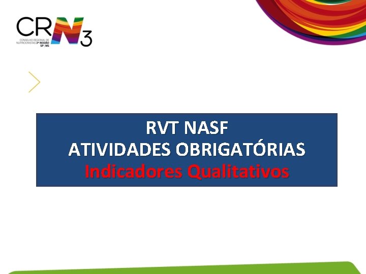 RVT NASF ATIVIDADES OBRIGATÓRIAS Indicadores Qualitativos 