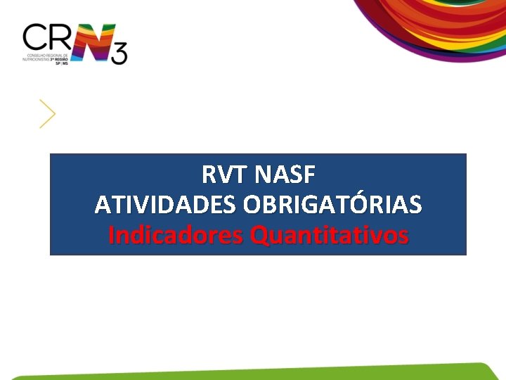 RVT NASF ATIVIDADES OBRIGATÓRIAS Indicadores Quantitativos 