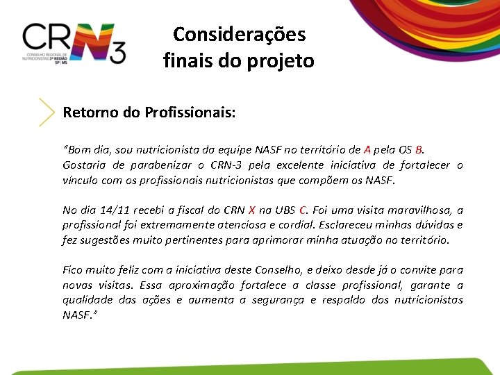 Considerações finais do projeto Retorno do Profissionais: “Bom dia, sou nutricionista da equipe NASF