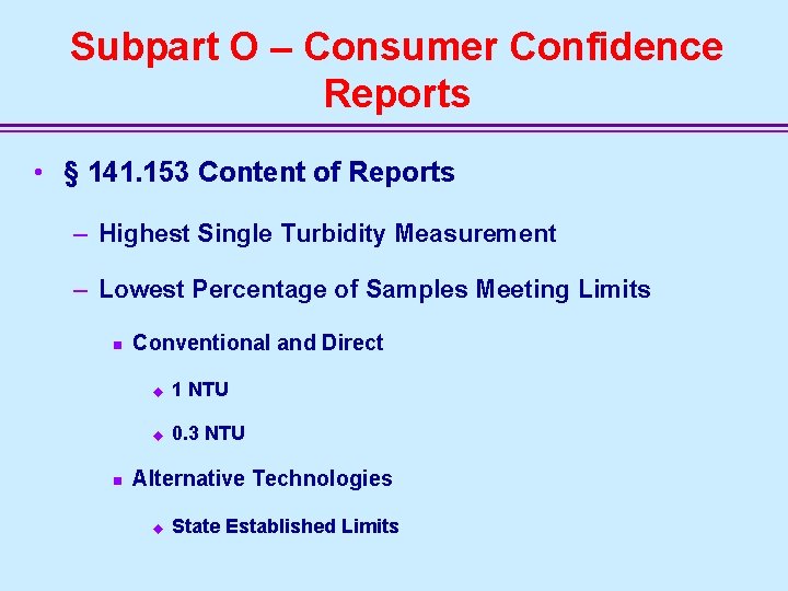 Subpart O – Consumer Confidence Reports • § 141. 153 Content of Reports –