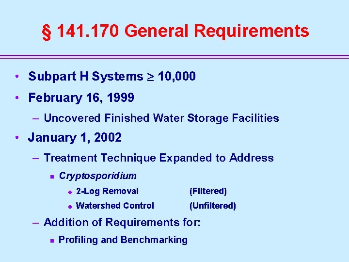 § 141. 170 General Requirements • Subpart H Systems 10, 000 • February 16,