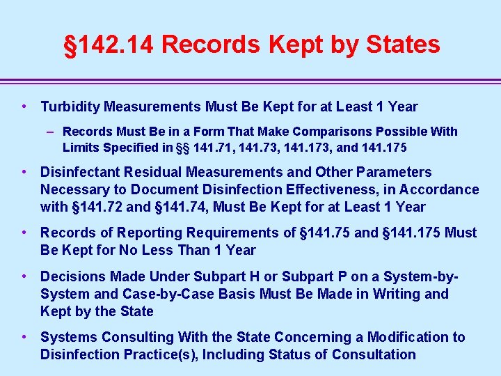 § 142. 14 Records Kept by States • Turbidity Measurements Must Be Kept for