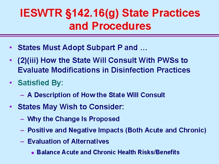 IESWTR § 142. 16(g) State Practices and Procedures • States Must Adopt Subpart P