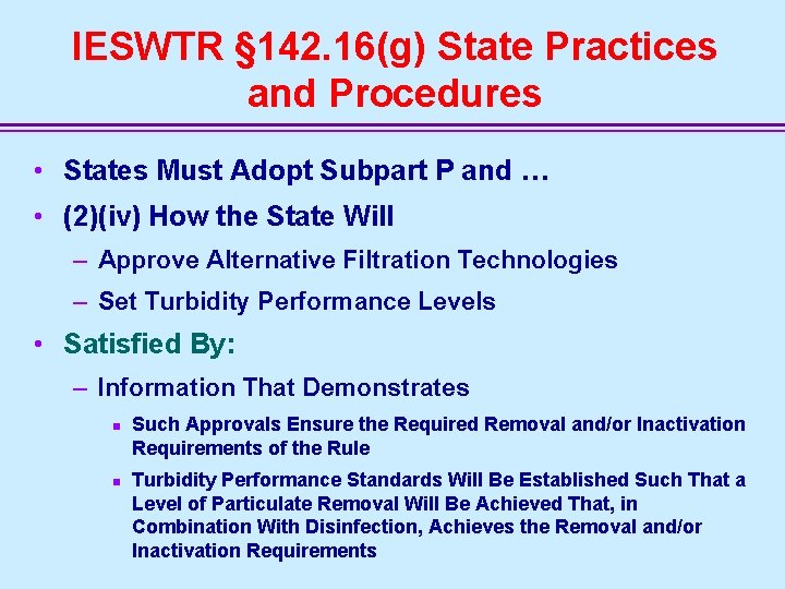 IESWTR § 142. 16(g) State Practices and Procedures • States Must Adopt Subpart P