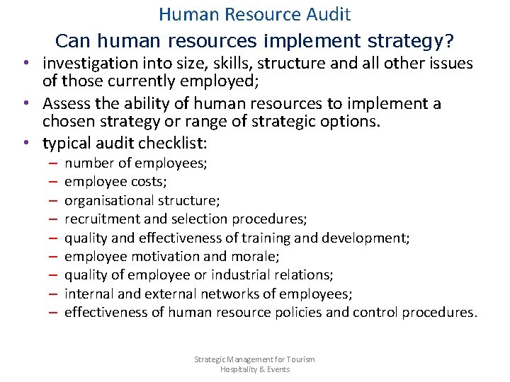 Human Resource Audit Can human resources implement strategy? • investigation into size, skills, structure