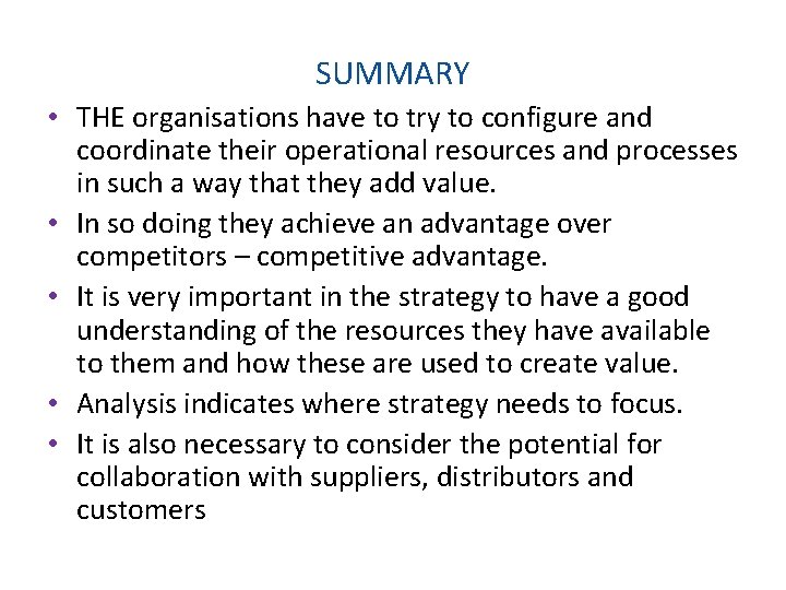 SUMMARY • THE organisations have to try to configure and coordinate their operational resources