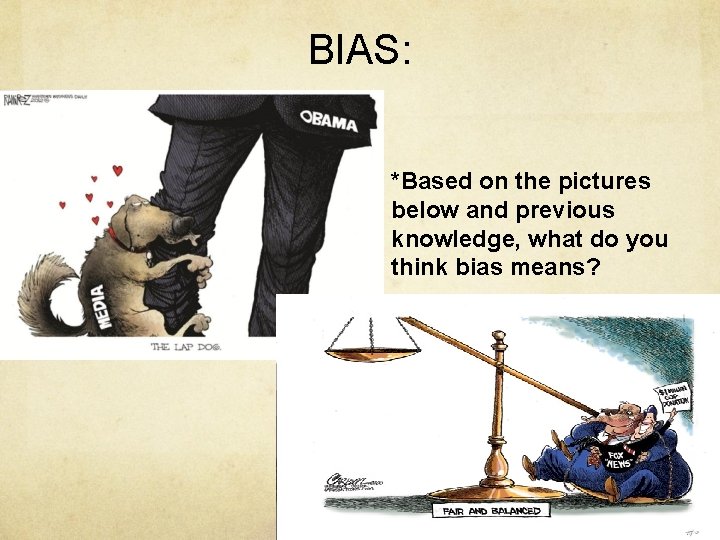 BIAS: *Based on the pictures below and previous knowledge, what do you think bias