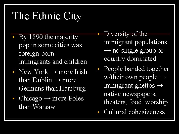 The Ethnic City § § § By 1890 the majority pop in some cities