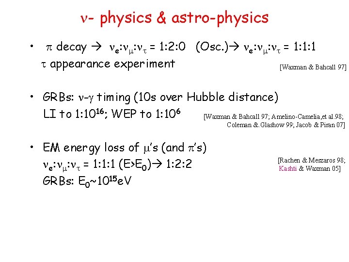 n- physics & astro-physics • p decay ne: nm: nt = 1: 2: 0