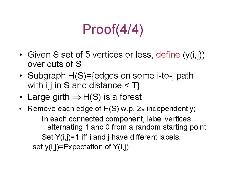Proof(4/4) • Given S set of 5 vertices or less, define (y(i, j)) over