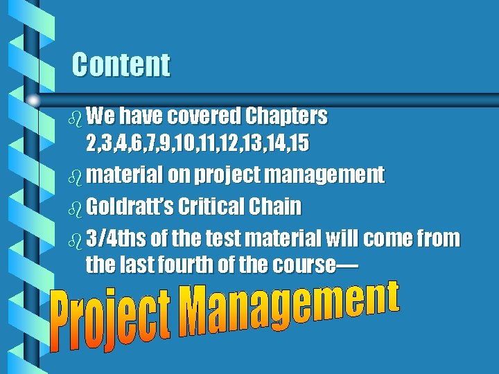 Content b We have covered Chapters 2, 3, 4, 6, 7, 9, 10, 11,