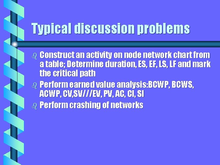 Typical discussion problems b Construct an activity on node network chart from a table;