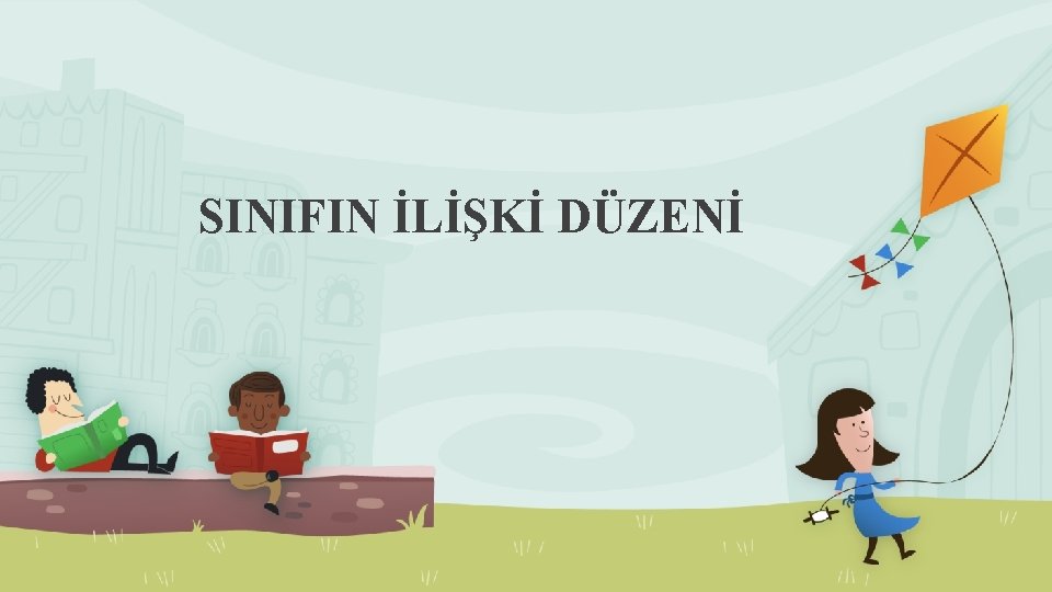 SINIFIN İLİŞKİ DÜZENİ 