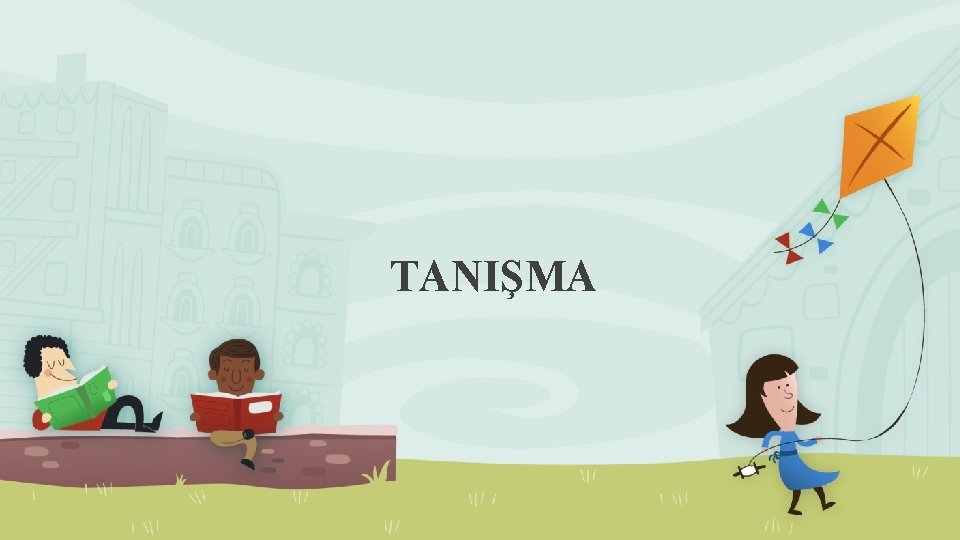 TANIŞMA 