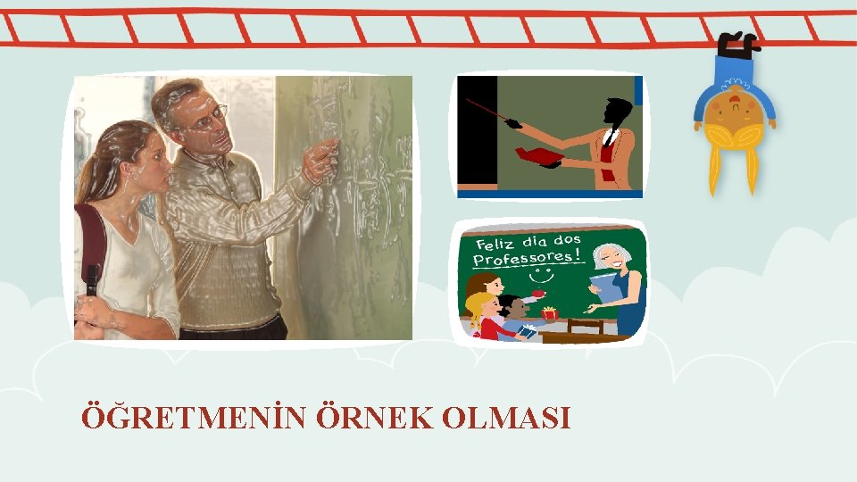 ÖĞRETMENİN ÖRNEK OLMASI 