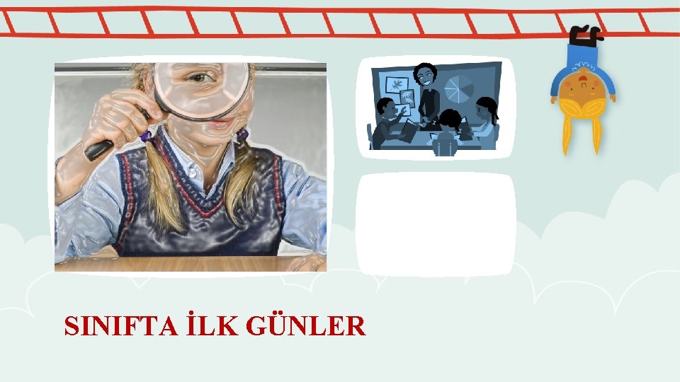 SINIFTA İLK GÜNLER 