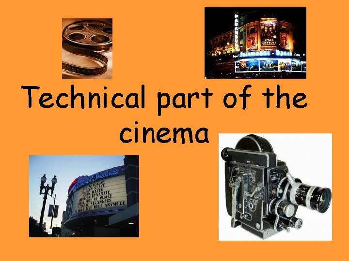 Technical part of the cinema 