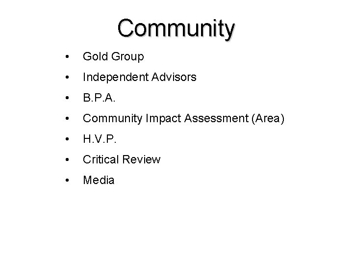 Community • Gold Group • Independent Advisors • B. P. A. • Community Impact Community • Gold Group • Independent Advisors • B. P. A. • Community Impact